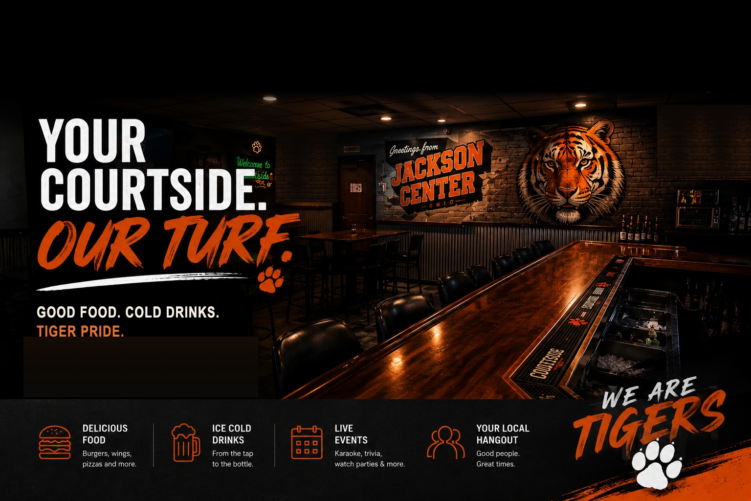 Courtside Tavern — Your Courtside, Our Turf. Great food, ice cold drinks, Tiger pride. Jackson Center, OH.